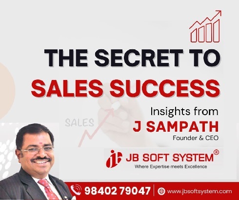 The Secret to Sales Success – Insights from J Sampath, Founder and CEO of JB Soft System